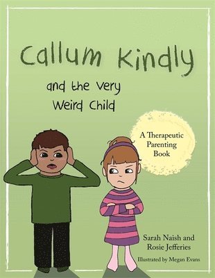 Callum Kindly and the Very Weird Child 1