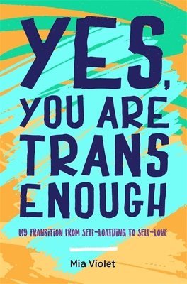 Yes, You Are Trans Enough 1