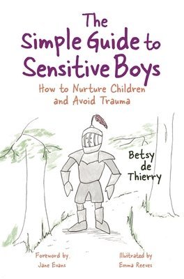 bokomslag The Simple Guide to Sensitive Boys