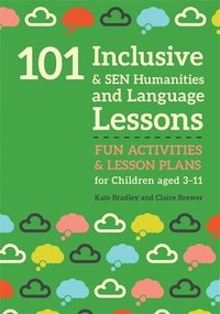 bokomslag 101 Inclusive and SEN Humanities and Language Lessons