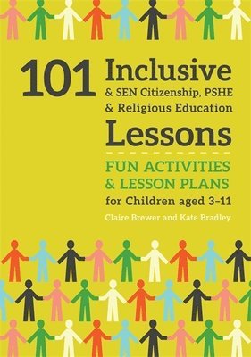 101 Inclusive and SEN Citizenship, PSHE and Religious Education Lessons 1