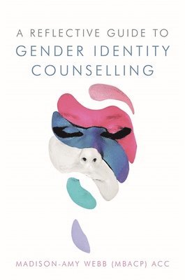 bokomslag A Reflective Guide to Gender Identity Counselling