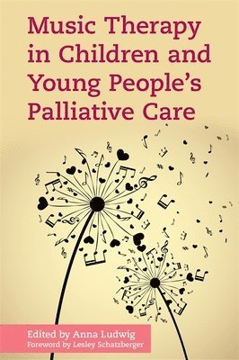 bokomslag Music Therapy in Children and Young People's Palliative Care