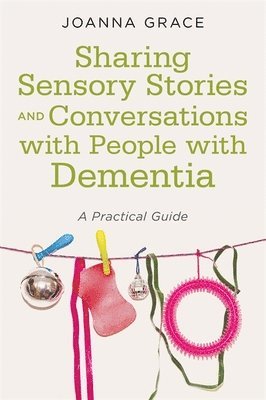 bokomslag Sharing Sensory Stories and Conversations with People with Dementia