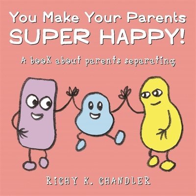 You Make Your Parents Super Happy! 1