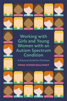 bokomslag Working with Girls and Young Women with an Autism Spectrum Condition