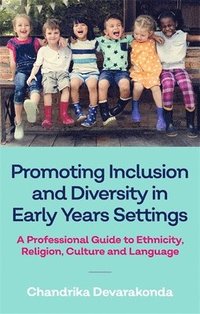 bokomslag Promoting Inclusion and Diversity in Early Years Settings