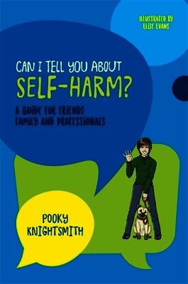Pooky Knightsmith - Can I Tell You About Self-Harm?, Häftad