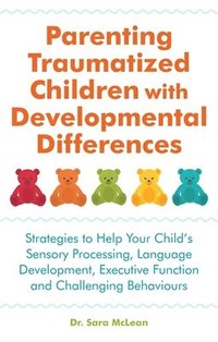 bokomslag Parenting Traumatized Children with Developmental Differences