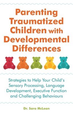 bokomslag Parenting Traumatized Children with Developmental Differences