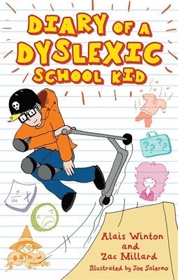 Diary of a Dyslexic School Kid 1