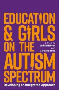 bokomslag Education and Girls on the Autism Spectrum