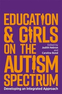bokomslag Education and Girls on the Autism Spectrum