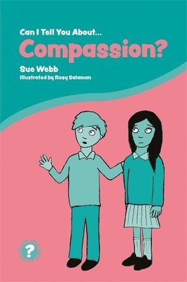 Sue Webb - Can I Tell You About Compassion?, Häftad