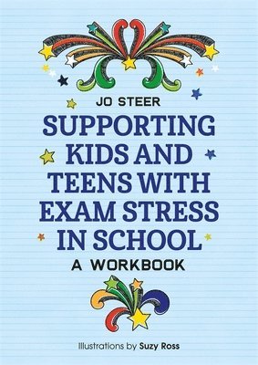 bokomslag Supporting Kids and Teens with Exam Stress in School