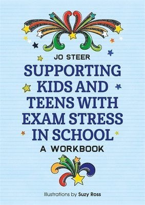 bokomslag Supporting Kids and Teens with Exam Stress in School