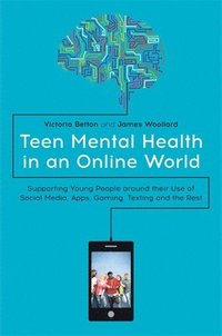 bokomslag Teen Mental Health in an Online World