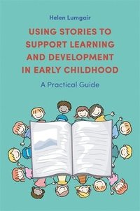 bokomslag Using Stories to Support Learning and Development in Early Childhood