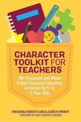 Frederika Roberts, Elizabeth Wright - Character Toolkit for Teachers, Häftad