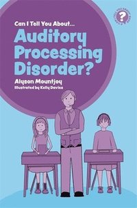 bokomslag Can I tell you about Auditory Processing Disorder?