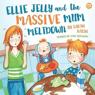 Ellie Jelly and the Massive Mum Meltdown 1