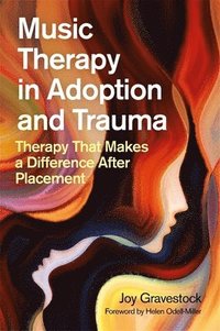 bokomslag Music Therapy in Adoption and Trauma