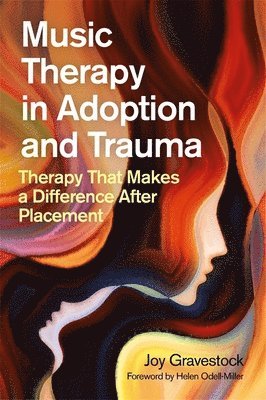 Music Therapy in Adoption and Trauma 1