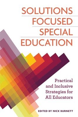 Nicholas Burnett - Solutions Focused Special Education, Häftad