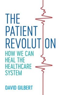 bokomslag The Patient Revolution