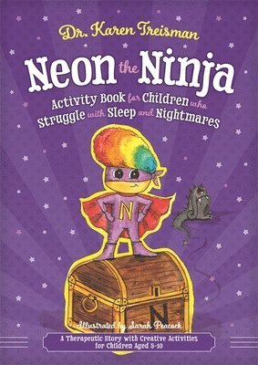 bokomslag Neon the Ninja Activity Book for Children who Struggle with Sleep and Nightmares