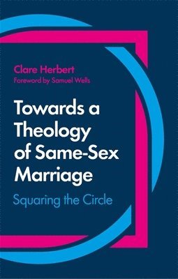 Towards a Theology of Same-Sex Marriage 1