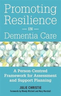 bokomslag Promoting Resilience in Dementia Care