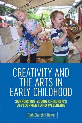 bokomslag Creativity and the Arts in Early Childhood