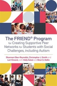 bokomslag The FRIEND Program for Creating Supportive Peer Networks for Students with Social Challenges, including Autism