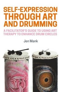 bokomslag Self-Expression through Art and Drumming