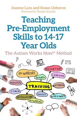 Joanne Lara, Susan Osborne - Teaching Pre-Employment Skills to 14–17-Year-Olds, Häftad