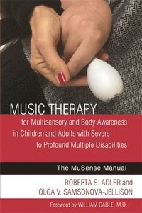 bokomslag Music Therapy for Multisensory and Body Awareness in Children and Adults with Severe to Profound Multiple Disabilities