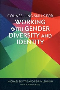 bokomslag Counselling Skills for Working with Gender Diversity and Identity