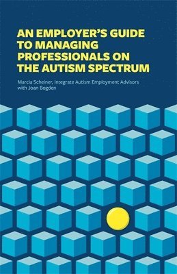 bokomslag An Employer's Guide to Managing Professionals on the Autism Spectrum