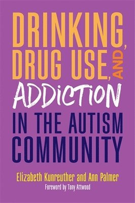 bokomslag Drinking, Drug Use, and Addiction in the Autism Community