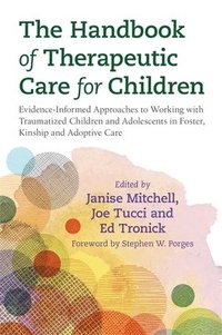 bokomslag The Handbook of Therapeutic Care for Children