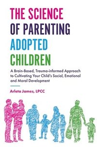 bokomslag The Science of Parenting Adopted Children