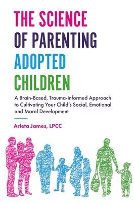 The Science of Parenting Adopted Children 1