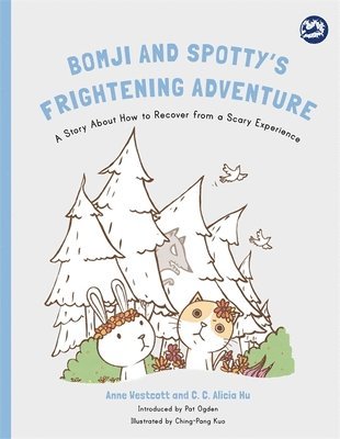 Anne Westcott, C. C. Alicia Hu - Bomji and Spotty's Frightening Adventure, Häftad