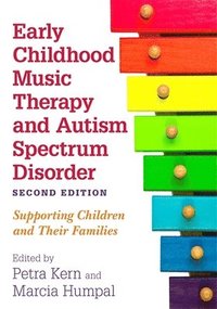 bokomslag Early Childhood Music Therapy and Autism Spectrum Disorder, Second Edition
