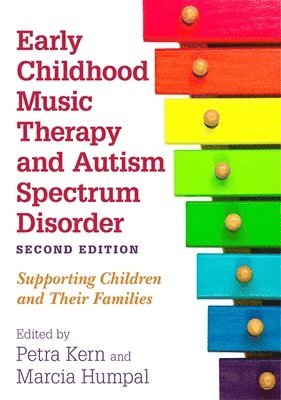 Early Childhood Music Therapy and Autism Spectrum Disorder, Second Edition 1