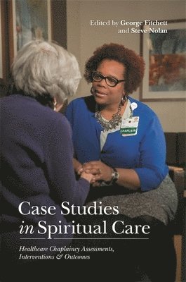 Steve Nolan, George Fitchett - Case Studies in Spiritual Care, Häftad
