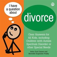 bokomslag I Have a Question about Divorce