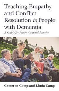 bokomslag Teaching Empathy and Conflict Resolution to People with Dementia