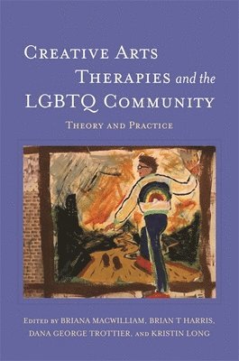 Creative Arts Therapies and the LGBTQ Community 1